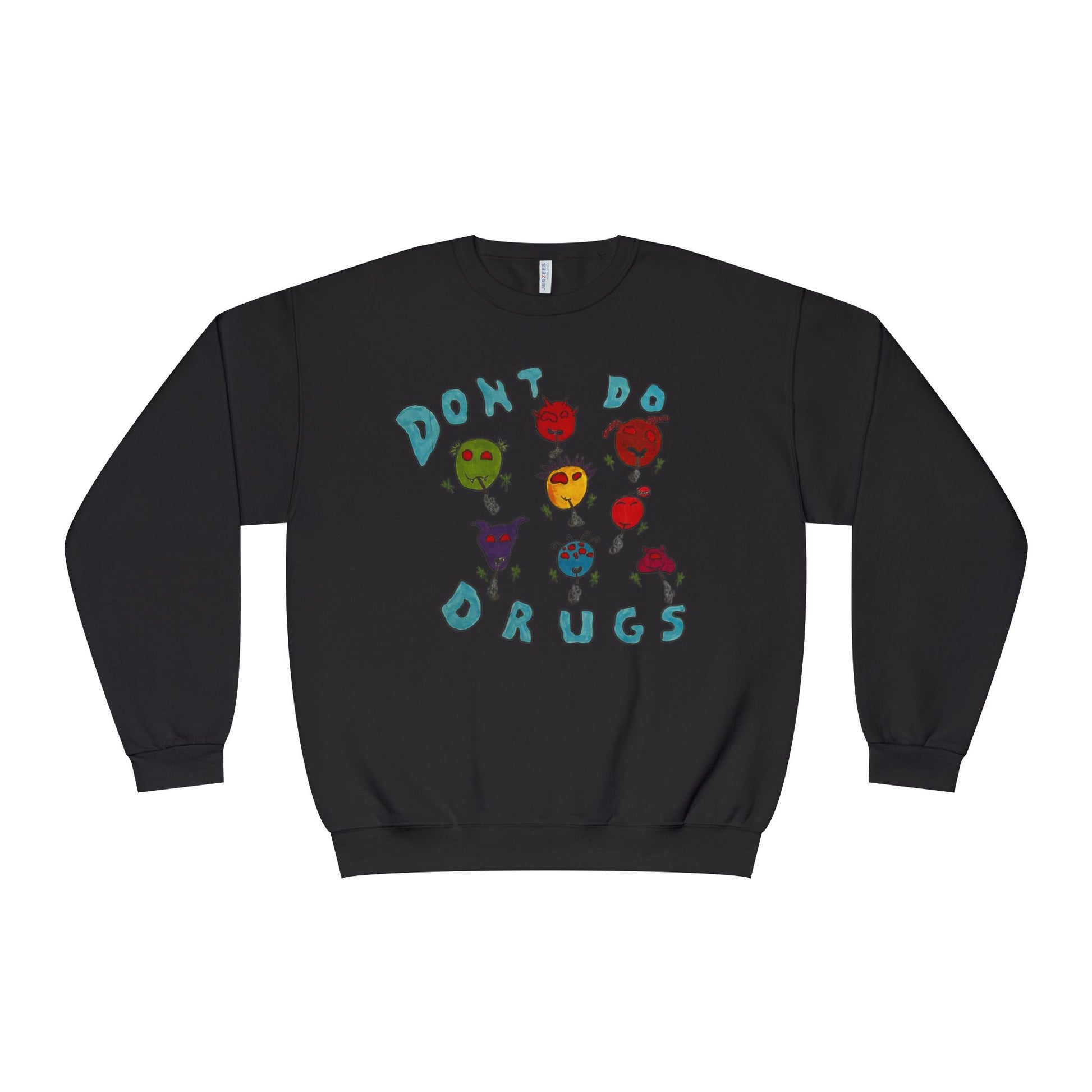 Don't Do Drugs Sweatshirt