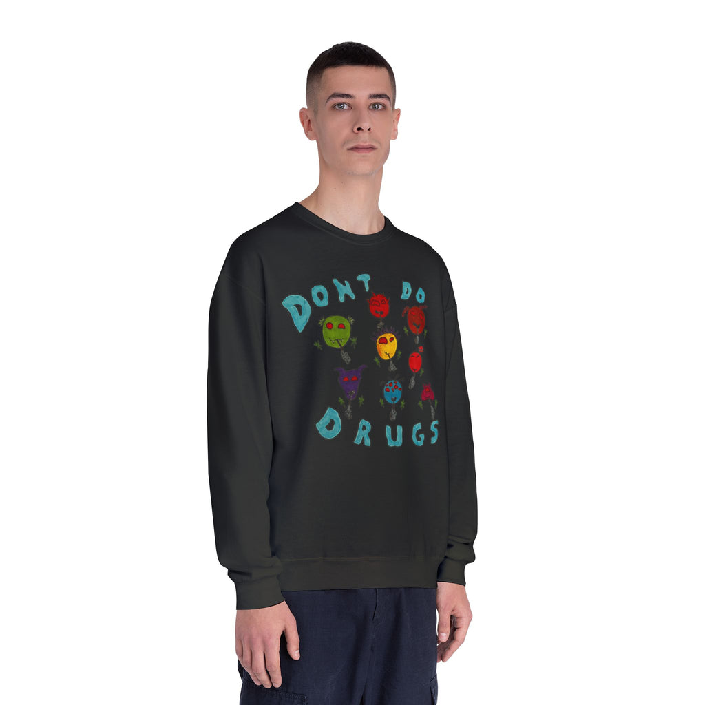 Don't Do Drugs Sweatshirt