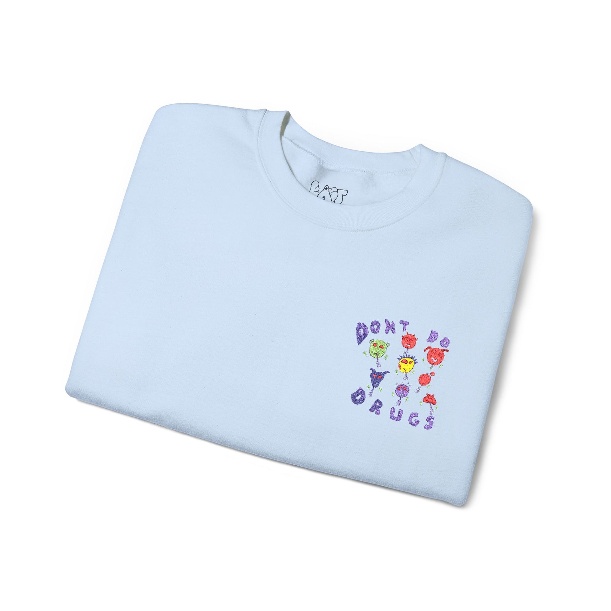 Don't Do Drugs Embroidered Sweatshirt